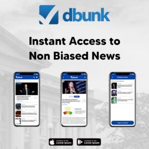 Graphic 5: "Access unbiased news instantly, dbunk provides clarity for informed decisions."